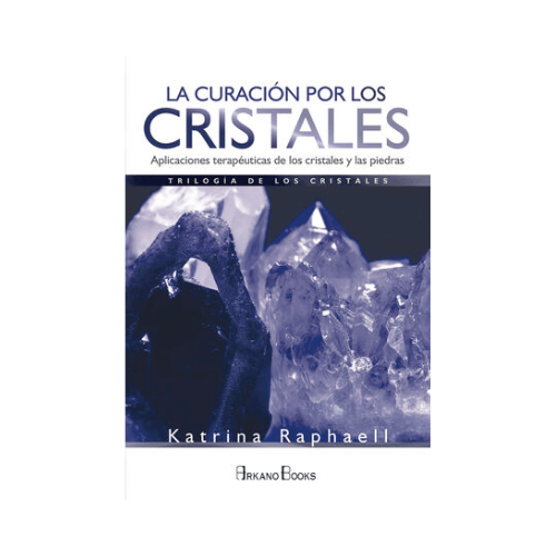 La Curación por los Cristales (Libro)