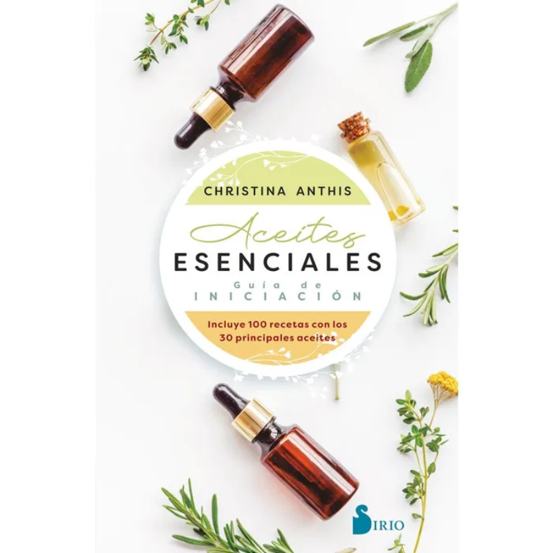 Aceites Esenciales: Guía De Iniciación