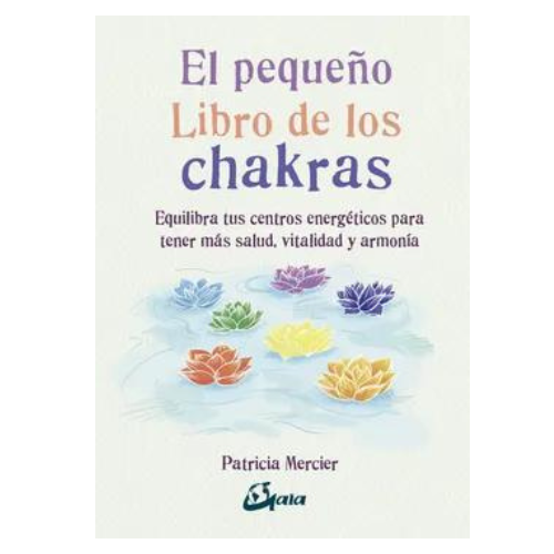 El Pequeño Libro de los Chakras (Libro)