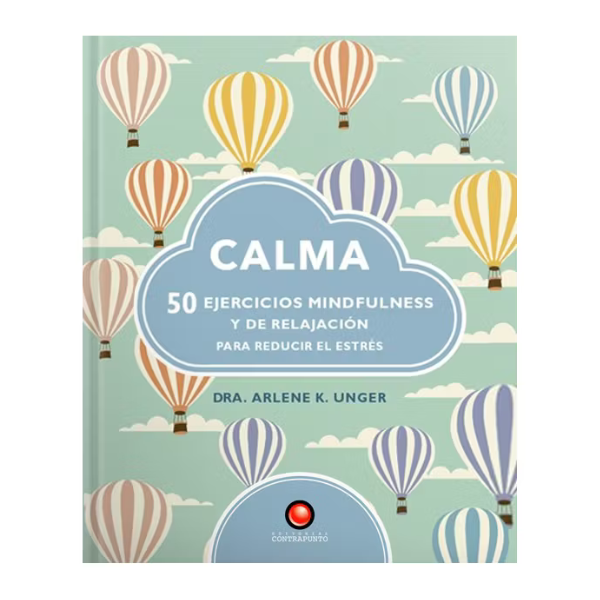 Calma. 50 ejercicios de Mindfulness y Relajación