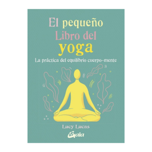 El Pequeño Libro del Yoga