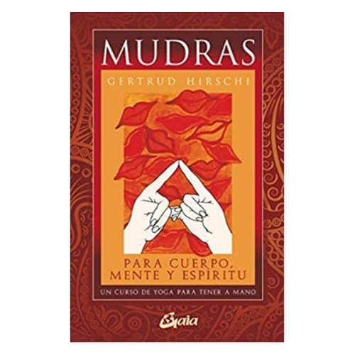 Mudras Para Cuerpo, Mente y Espiritu (libro y cartas)