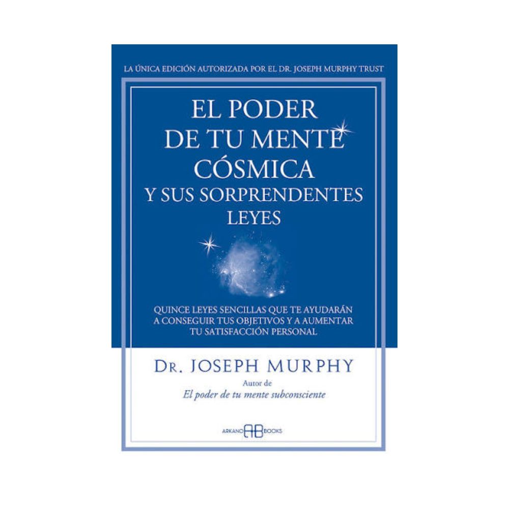 El Poder de tu Mente Cósmica y sus Sorprendentes Leyes