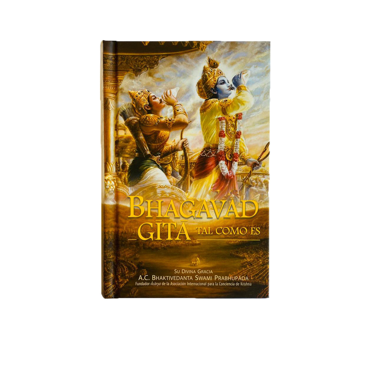 Libro: Bhagavad Gita, tal como es - A.C. BHAKTIVEDANTA SWAMI PRABHUPADA